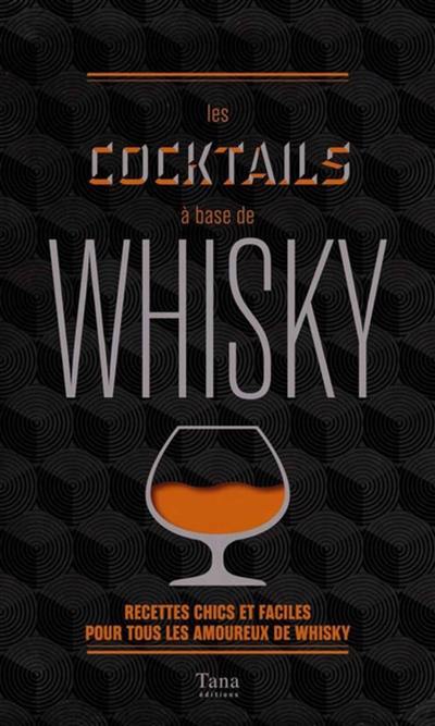 Les cocktails à base de whisky : recettes chics et faciles pour tous les amoureux de whisky