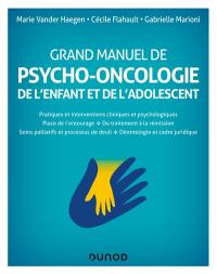 Grand manuel de psycho-oncologie de l'enfant et de l'adolescent