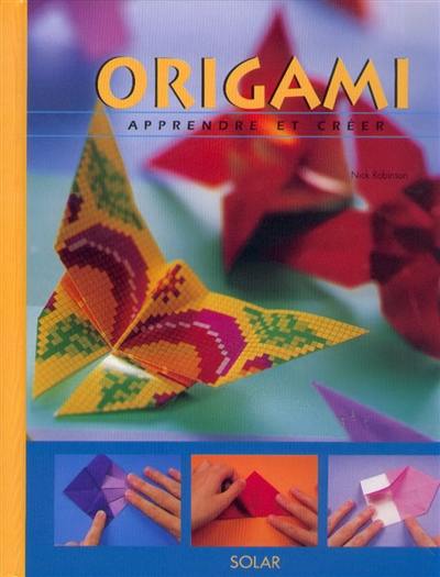 Origami : apprendre et créer