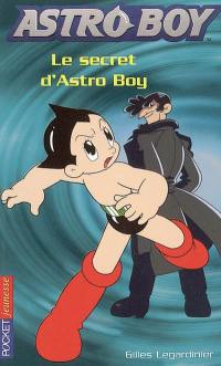 Astro Boy. Vol. 3. Le secret d'Astro Boy