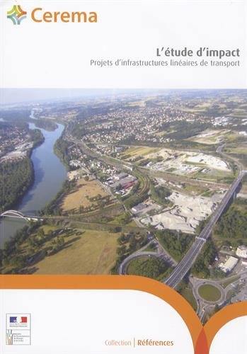 L'étude d'impact : projets d'infrastructures linéaires de transport : guide méthodologique