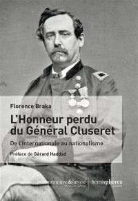 L'honneur perdu du général Cluseret : de l'Internationale au nationalisme