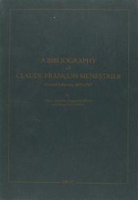 A bibliography of Claude-François Menestrier : printed editions, 1655-1765