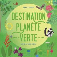 Destination planète verte : explore le monde végétal