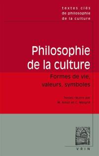 Philosophie de la culture : formes de vie, valeurs, symboles