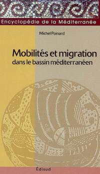 Mobilités et migrations dans le bassin méditerranéen
