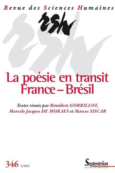 Revue des sciences humaines, n° 346. La poésie en transit : France-Brésil