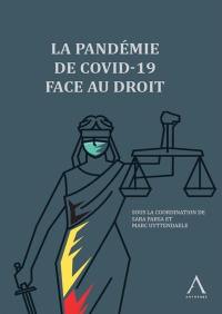 La pandémie de Covid-19 face au droit. Actes du colloque du 26 novembre 2020