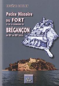 Petite histoire du fort et de la seigneurie de Brégançon, du XIe au XXe siècle