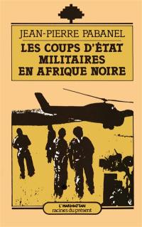 Les Coups d'état militaires en Afrique noire