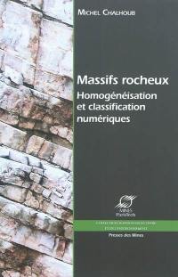 Massifs rocheux : homogénéisation et classification numériques