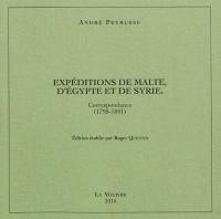 Expéditions de Malte, d'Egypte et de Syrie : correspondance (1789-1801)