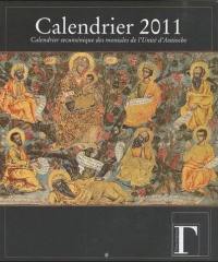 Calendrier 2011 : calendrier oecuménique des moniales de l'Unité d'Antioche
