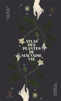 Atlas des plantes de mauvaise vie : un herbier de l'infra-ordinaire