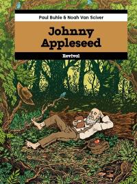 Johnny Appleseed : vie et mort d'un pionnier de l'écologie
