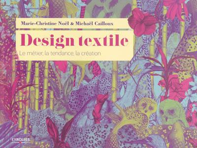 Design textile : le métier, la tendance, la création