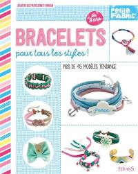 Bracelets pour tous les styles ! : plus de 45 modèles tendance