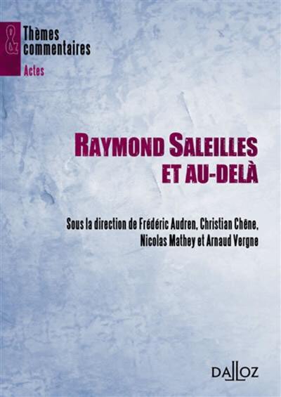 Raymond Saleilles et au-delà...