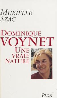 Dominique Voynet, une vraie nature