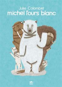Michel l'ours blanc
