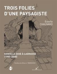 Trois folies d'une paysagiste : Danielle Dixe à Lagrasse (1985-2008)
