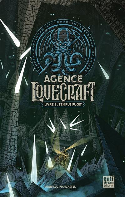 Agence Lovecraft. Vol. 3. Tempus fugit