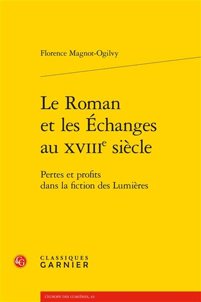 Le roman et les échanges au XVIIIe siècle : pertes et profits dans la fiction des Lumières