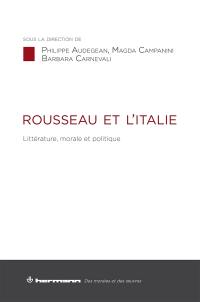 Rousseau et l'Italie : littérature, morale et politique