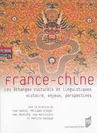 France-Chine : les échanges culturels et liguistiques : histoire, enjeux, perspectives