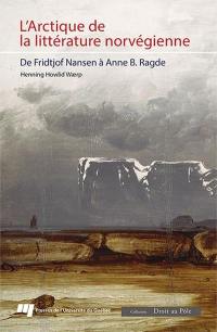 L'Arctique de la littérature norvégienne : De Fridtjof Nansen à Anne B. Ragde