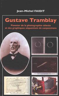 Gustave Tramblay (1855-1918) : pionnier de la photographie céleste et des graphiques séquentiels de conjonctions