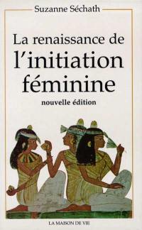 La renaissance de l'initiation féminine