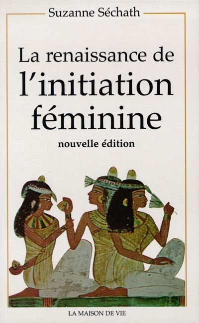 La renaissance de l'initiation féminine