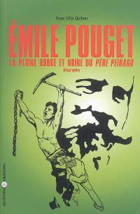 Emile Pouget : la plume rouge et noire du Père Peinard : biographie