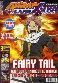 Anime land X-tra, hors série : le premier magazine français de l'animation & du manga, n° 4. Spécial fairy tail : le guide