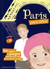 Paris para ninos : 64 paginas de juegos para descubrir Paris de una manera divertida