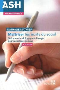Maîtriser les écrits du social : guide méthodologique à l'usage des travailleurs sociaux