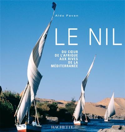 Le Nil : du coeur de l'Afrique aux rives de la Méditerranée