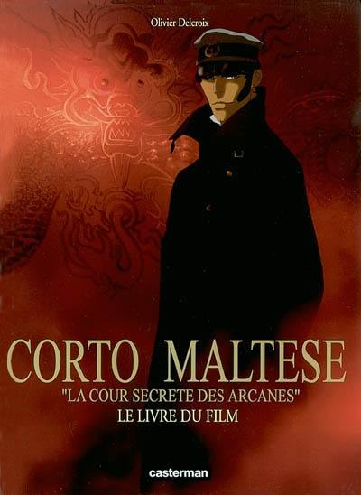 Corto Maltese, la cour secrète des arcanes : le livre du film