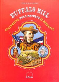 Buffalo Bill, les Indiens, Rosa Bonheur et Bordeaux