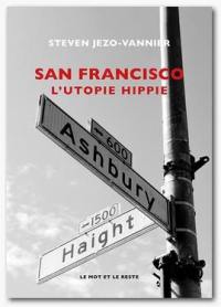 San Francisco : l'utopie hippie