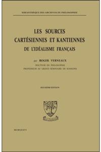 Les sources cartésiennes et kantiennes de l'idéalisme français