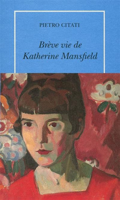 Brève vie de Katherine Mansfield
