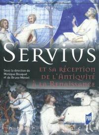 Servius et sa réception de l'Antiquité à la Renaissance