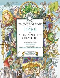 La grande encyclopédie des fées et autres créatures légendaires