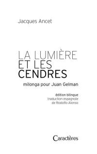 La lumière et les cendres : milonga pour Juan Gelman