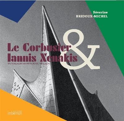 Le Corbusier & Iannis Xenakis : un dialogue architecture-musique