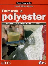 Entretenir le polyester : résines, antifouling, gelcoat, osmose