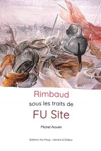 Rimbaud sous les traits de Fu Site