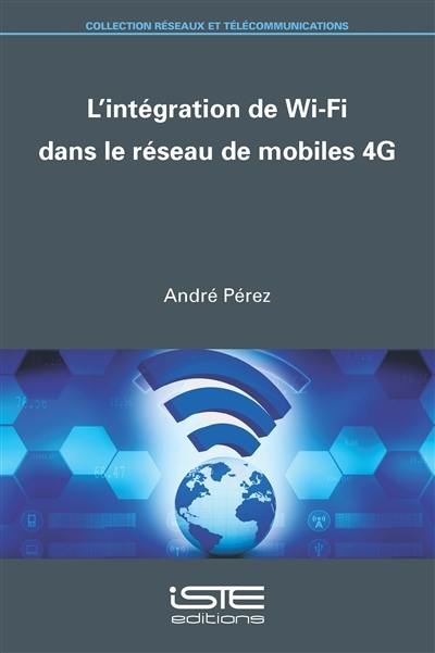 L'intégration de Wi-Fi dans le réseau de mobiles 4G
